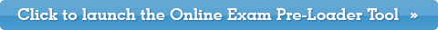 Launch the Online Exam Pre-Loader Tool